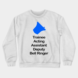 Trainee Bell Ringer (Light Background) Crewneck Sweatshirt